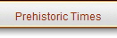 Prehistoric Times